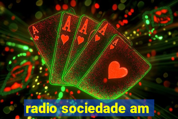 radio sociedade am